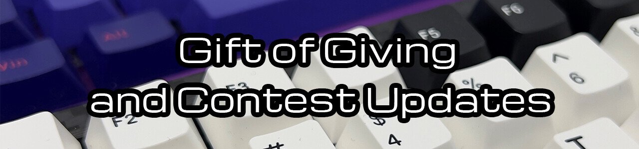 Gift of Giving and Contest Updates